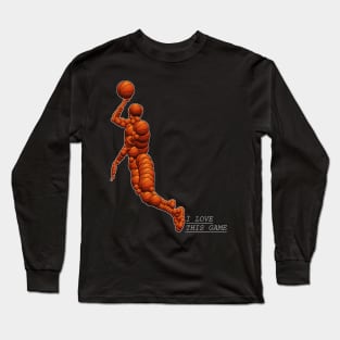 basket i love this game Long Sleeve T-Shirt